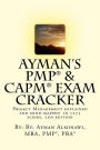 Ayman's PMP and CAPM Exam Cracker: Project Management explained and mind-mapped in 1275 slides