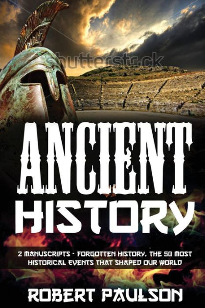 Forgotten History 2 Manuscripts Forgotten History The Greatest Empires That Defined Our 