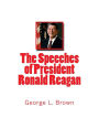 The Speeches of President Ronald Reagan