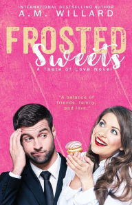 Title: Frosted Sweets, Author: A M Willard