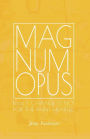Magnum Opus: Book 1: Change is Not for the Faint-Hearted