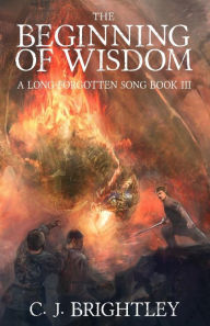 Title: The Beginning of Wisdom, Author: C J Brightley