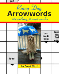 Title: Rainy Day Arrowwords: 88 Soothing, Themed Puzzles, Author: Frank Virzi