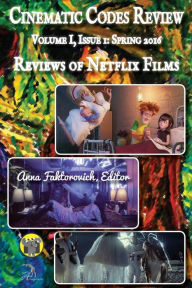 Title: Reviews of Netflix Films: Volume I, Issue 1: Spring 2016, Author: Anna Faktorovich