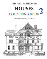 Title: The Old Fashioned Houses Colouring Book 2, Author: Hugh Morrison