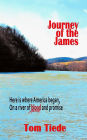 The Journey of the James: Here is Where America Began, On a River of Blood and Promise
