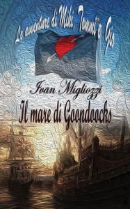 Title: Il mare di Goondocks, Author: Ivan Migliozzi