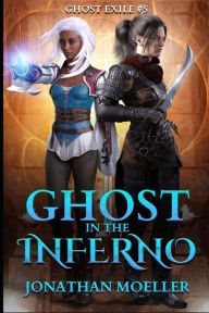 Title: Ghost in the Inferno, Author: Jonathan Moeller