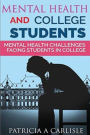 Mental Health and College Students: Mental Health Challenges Facing Students In College
