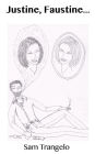 Justine, Faustine...