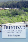 Trinidad: Looking Back From My Front Porch: And a Guide to Nautical Terms