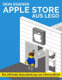 Dein eigener Apple Store aus LEGO: Die offizielle Bauanleitung von FamousBrick