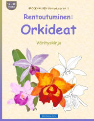 Title: BROCKHAUSEN Värityskirja Vol. 1 - Rentoutuminen: Orkideat: Värityskirja, Author: Dortje Golldack