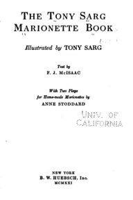 Title: The Tony Sarg marionette book, Author: F. J. McIsaac