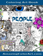 Just People - Coloring Art Book: Coloring Book for Adults Featuring Fun-Filled Illustrations of Interesting People