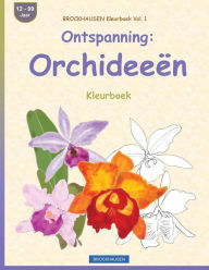 Title: BROCKHAUSEN Kleurboek Vol. 1 - Ontspanning: Orchideeën: Kleurboek, Author: Dortje Golldack