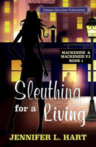 Title: Sleuthing for a Living, Author: Jennifer L Hart