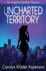 Uncharted Territory: An Angela Panther Mystery