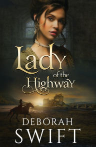 Title: Lady of the Highway, Author: Deborah Swift