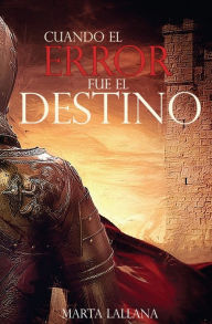 Title: Cuando el Error fue el Destino, Author: Luciana Lebel
