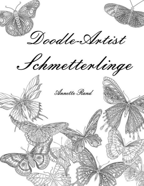 Doodle-Artist - Schmetterlinge: Ein Ausmalbuch fï¿½r Erwachsene