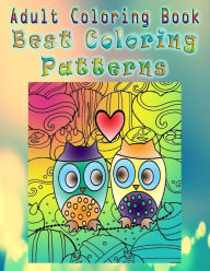 Title: Adult Coloring Book Best Coloring Patterns: Mandala Coloring Book, Author: Patricia Foster