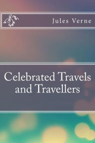Celebrated Travels and Travellers