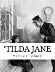 Title: 'Tilda Jane, Author: Marshall Saunders