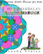 First Mandalas Coloring Book: Creativity Little Design for kids