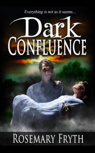 Title: Dark Confluence: Book 1: The Darkening, Author: Rosemary Fryth