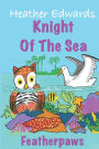 Featherpaws: Knight Of The Sea