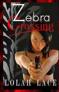 Title: Zebra Crossing, Author: Lolah Lace