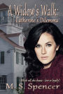 A Widow's Walk: Catherine's Dilemma