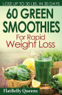 60 Green Superfood Smoothies For Rapid Weight Loss: Quick And Simple Recipes For A Slim Sexy Body