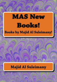 Title: MAS New Books!: Books by Majid Al Suleimany!, Author: Majid Al Suleimany Mba