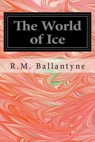 The World of Ice