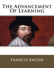 Title: The Advancement Of Learning, Author: Francis Bacon
