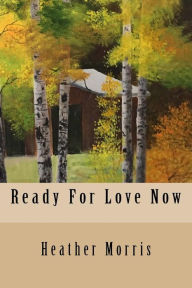 Title: Ready For Love Now, Author: Lill Penn