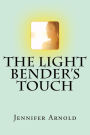 The Light Bender's Touch