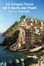 Le Cinque Terre Ed Il Golfo Dei Poeti