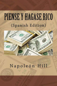 Title: Piense y hágase rico (Spanish Edition), Author: Napoleon Hill