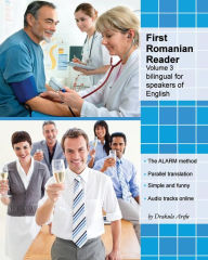 Title: First Romanian Reader, Volume 3: Bilingual for Speakers of English Level B1, Author: Drakula Arefu