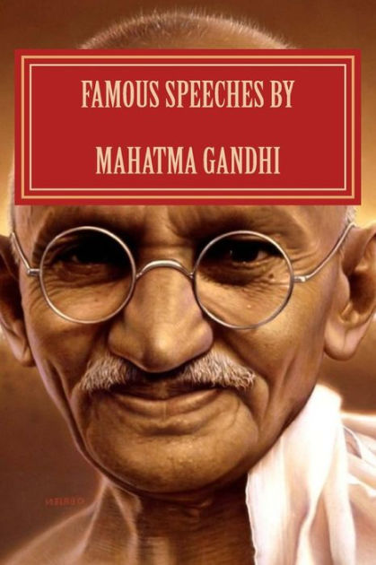 famous-speeches-by-mahatma-gandhi-gandhi-literature-by-mahatma-gandhi