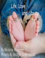 Life, Love and Liberty