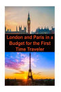 London and Paris in a Budget for the First Time Traveler: London, Paris, London Travel, Paris Travel, Budget Travel