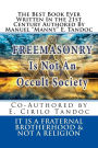 Freemasonry Is Not An Occult Society: It Is a Fraternal Brotherhood & Not a Religion
