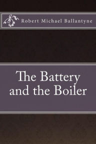 The Battery and the Boiler