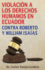 Violación a los Derechos Humanos en Ecuador: Contra Roberto y William Isaías