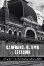 Canfranc, Ultima Estacion