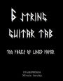 6 STRING BLANK TAB music book.: 100 sheets of lined tablature paper for guitar.